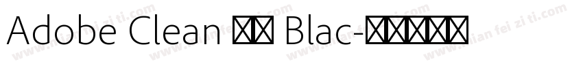 Adobe Clean 黑体 Blac字体转换